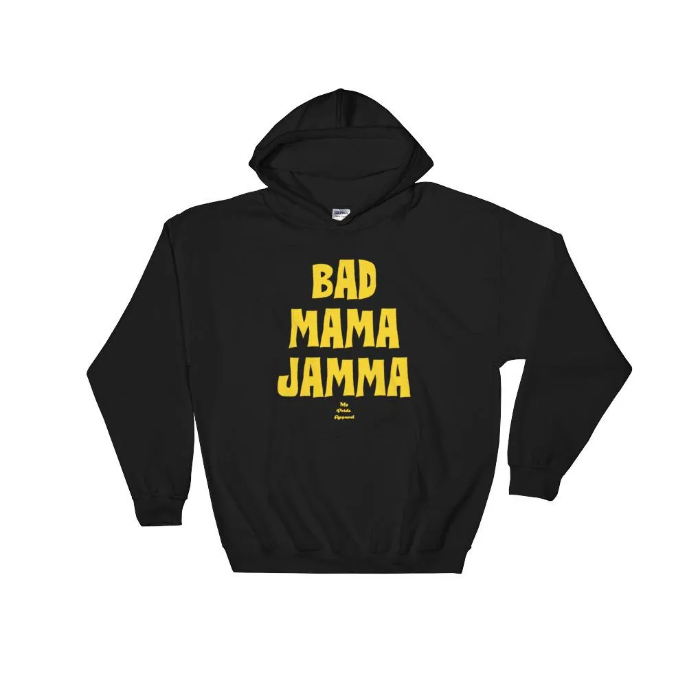 Bad Mama Jamma - Hoodie