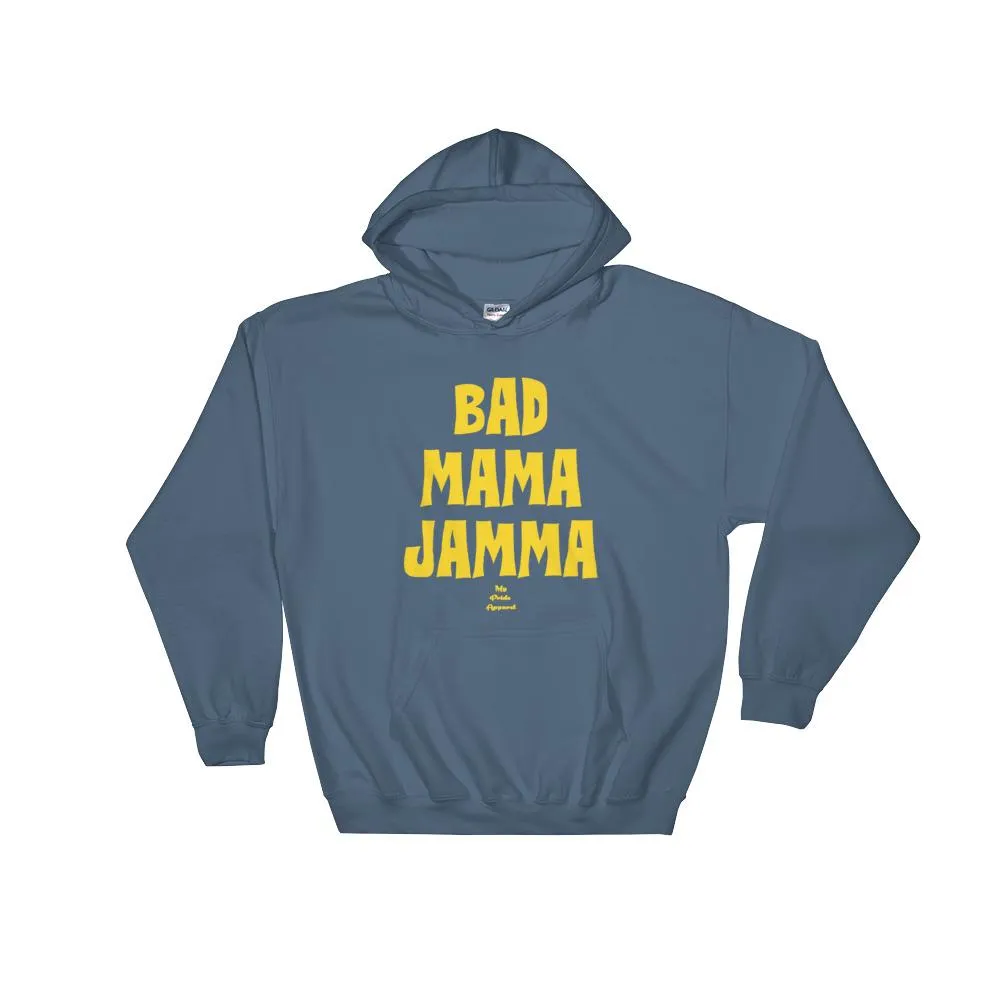 Bad Mama Jamma - Hoodie